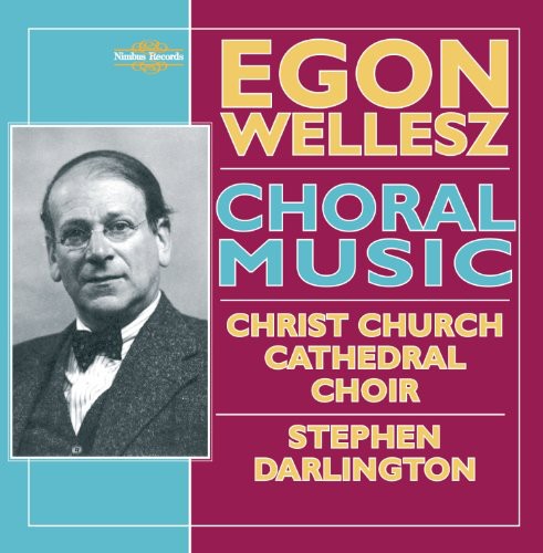 Wellesz / Christ Church Cathedral Choir / Darlingt: Choral Music