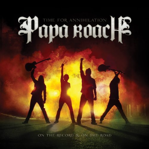 Papa Roach: Time For Annihilation...On The Record and On The Road