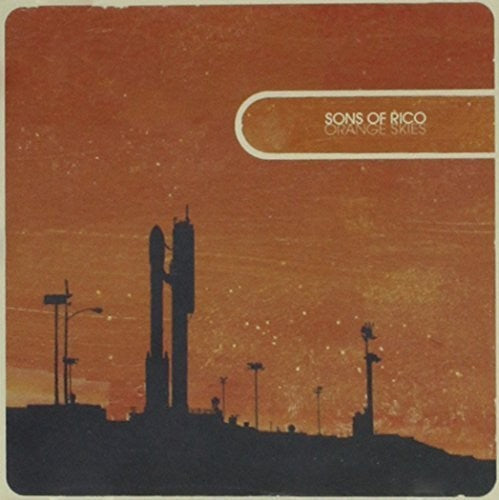 Sons of Rico: Orange Skies