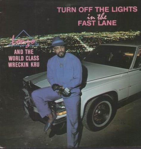 World Class Wreckin Kru: Turn Off the Lights in the Fast Lane