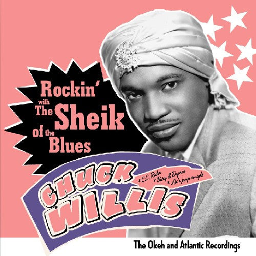 Willis, Chuck: Rockin with the Sheik of the Blues