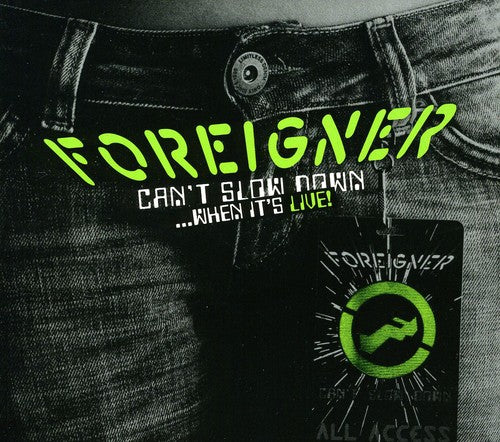 Foreigner: Can't Slow Down...When It's Live!