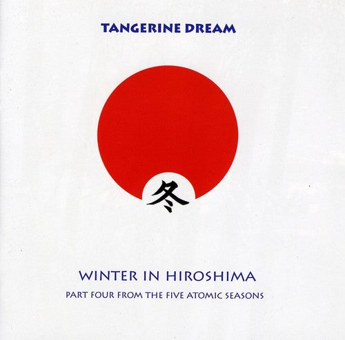 Tangerine Dream: Winter in Hiroshima