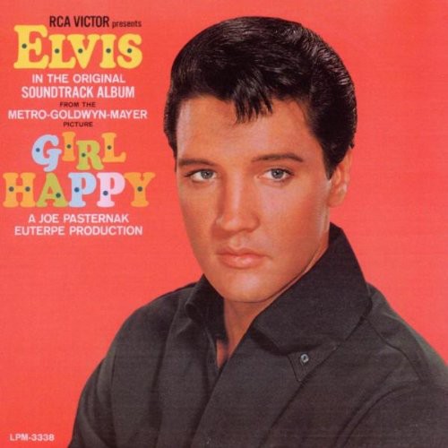 Elvis Presley: Girl Happy