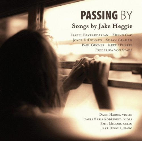 Heggie / Bayrakdarian / Von Stade / Cao / Graham: Passing By