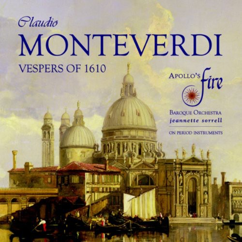 Monteverdi / Apollo's Fire / Sorrell: Vespers of 1610