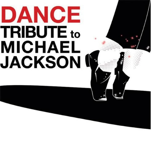 Dance Tribute to Michael Jackson / Various: Dance Tribute To Michael Jackson