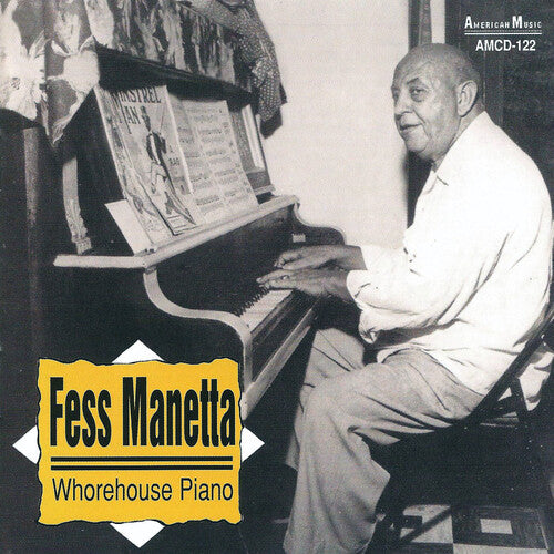 Manetta, Fess: Whorehouse Piano