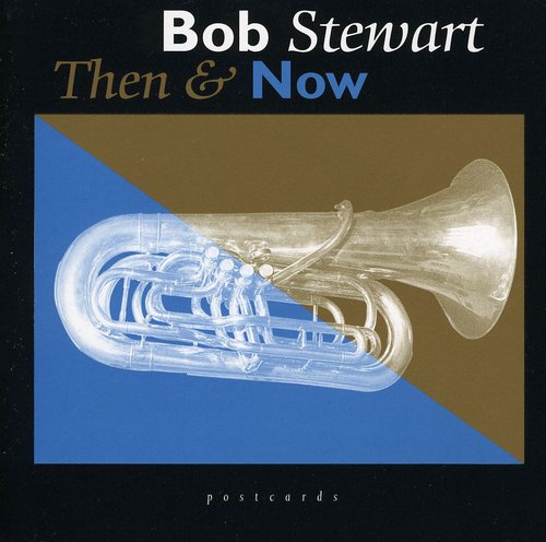 Stewart, Bob: Then & Now