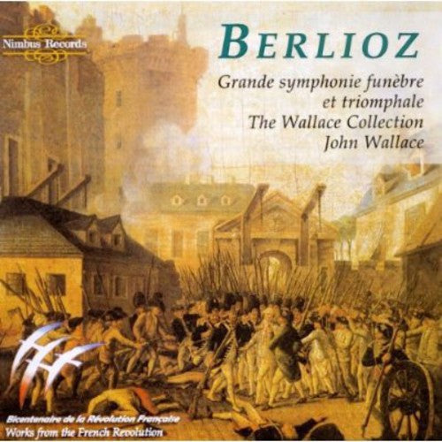 Berlioz / Wallace: Grande Symphonie Funebre Et Triomphale