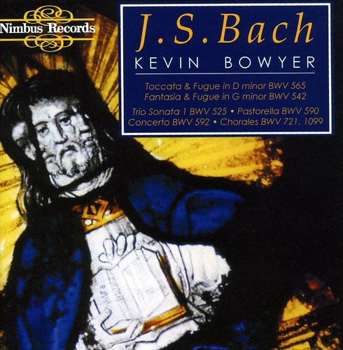 Bach, J.S. / Bowyer: Organ Works 1