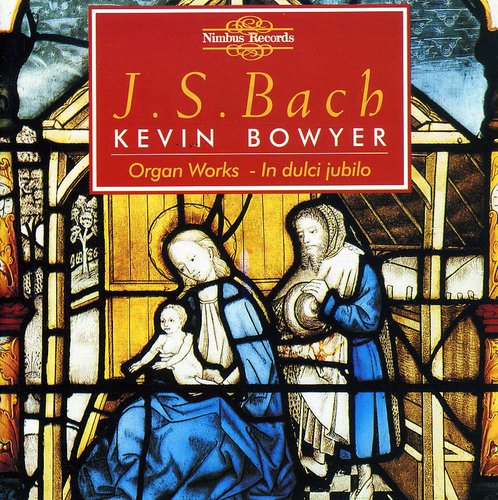 Bach, J.S. / Bowyer: Organ Works 2