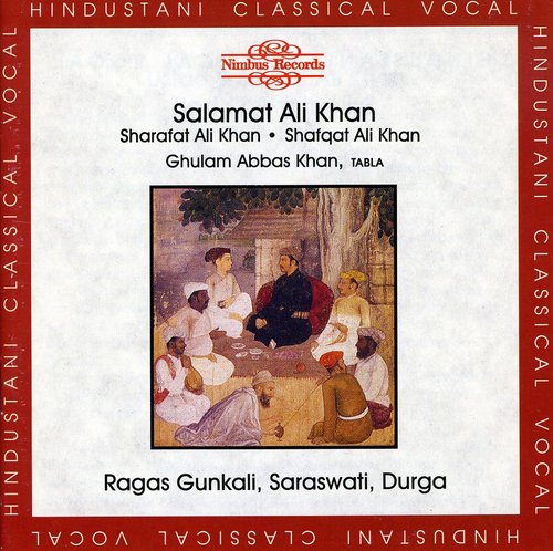 Khan, Salamat Ali/Sharafat Ali Khan/Shafqat Ali: Raga Gunkali