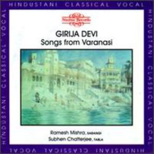 Devi, Girija: Songs from Varanasi