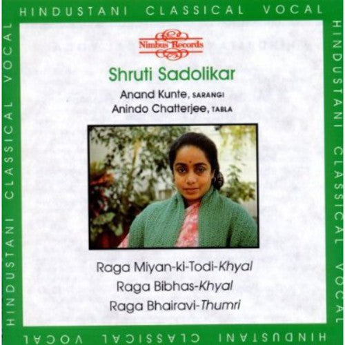 Sadolikar, Shruti: Ragas: Miyan-Ki-Todi-Khyal Bibhas-Khyal Bhairavi