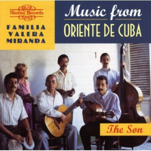 Familia Valera Miranda: Music from Oriente de Cuba: The Son