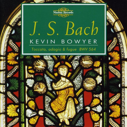 Bach / Bowyer: Works for Organ 6