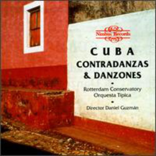 Guzman / Rotterdam Conservatory Orquesta Tipica: Cuba: Contradanzas & Danzones