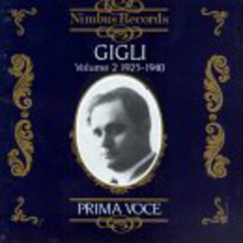 Gigli: 1925-1940 2: Opera Arias