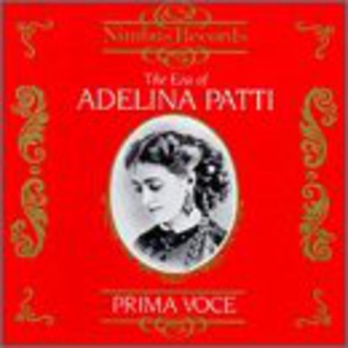 Era of Adelina Patti 1843-1919 / Various: Era of Adelina Patti 1843-1919 / Various