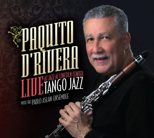 D'Rivera, Paquito: Live At Jazz At Lincoln Center