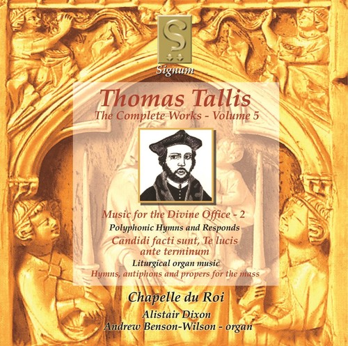 Tallis / Chapelle Du Roi / Dixon: Complete Works 5: Music for the Divine Office 2