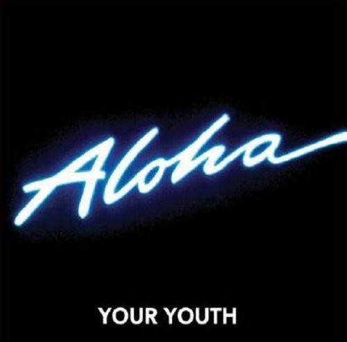 Your Youth: Ahoha