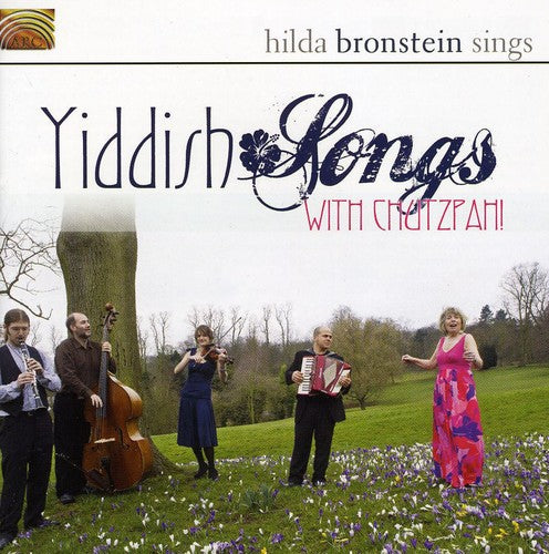 Bronstein / Chutzpah: Hilda Bronstein Sings Yiddish Songs