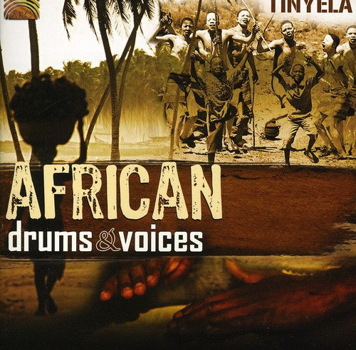 Tinyela: African Drums & Voices