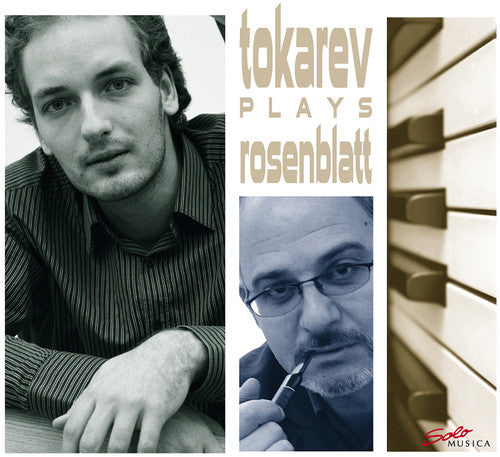 Rosenblatt / Tokarev / Zagorinsky / Sinkin: Tokarev Plays Rosenblatt