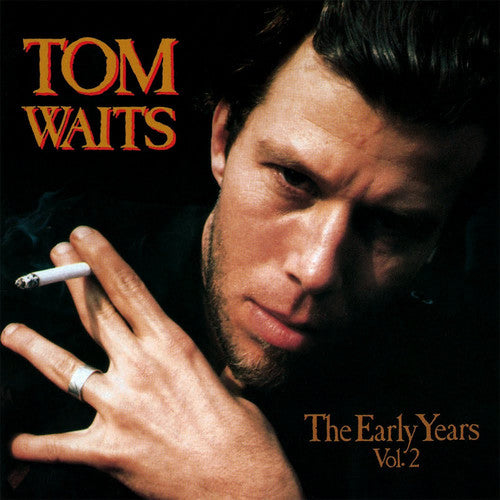 Waits, Tom: The Early Years, Vol. 2