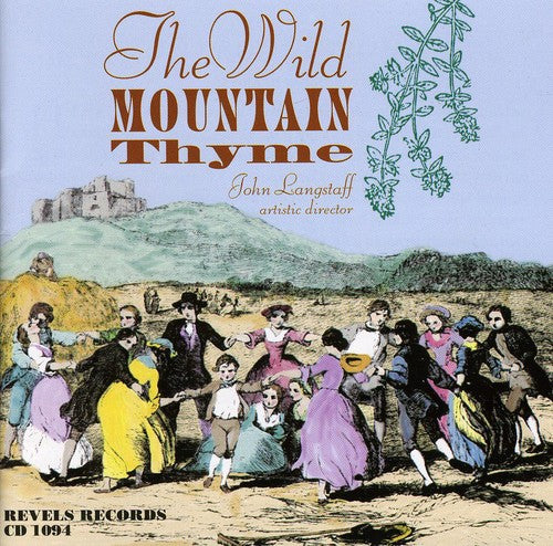 Revels: Wild Mountain Thyme: Songs For Spring, Summer and Autumn