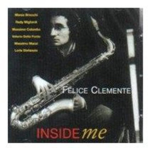 Clemente Felice: Inside Me