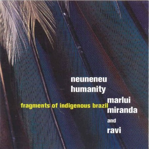 Miranda, Marlui & Ravi: Neuneneu Humanity: Fragment