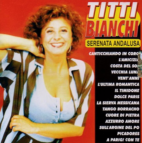 Bianchi, Titti: Serenata Andalusa