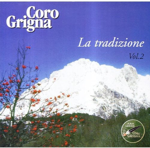 Coro Grigna: La Tradizione 2