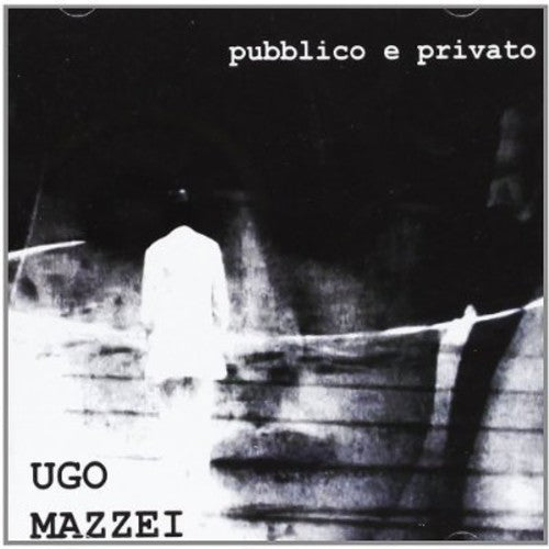 Mazzei, Ugo: Pubblico E Privato