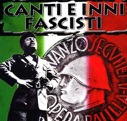 Canti E Inni Fascisti / Various: Canti E Inni Fascisti / Various