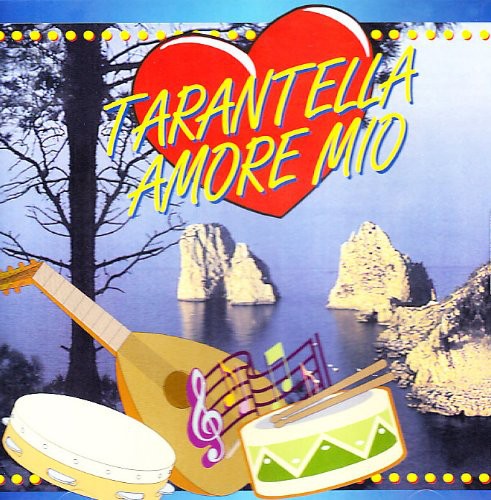 Tarantella Amore Mio / Various: Tarantella Amore Mio / Various