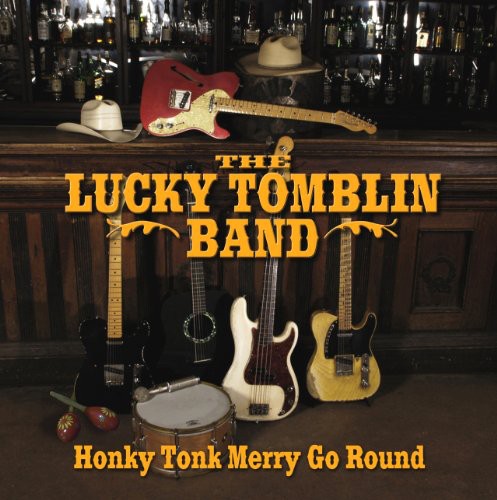 Tomblin, Lucky: Honky Tonk Merry Go Round