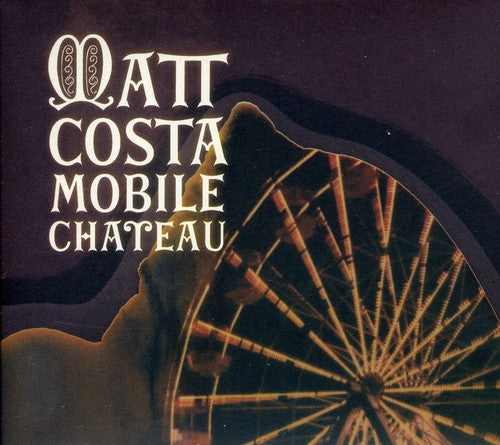 Costa, Matt: Mobile Chateau