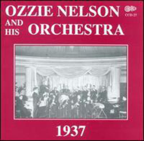 Nelson, Ozzie: 1937 with Vocals By Eddy Howard & the Trio