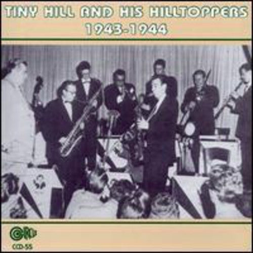 Tiny Hill & His Toppers: 1943-1944