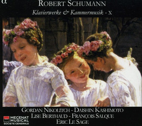 Schumann / Le Sage / Salque / Berthaud: Piano & Chamber Music 10