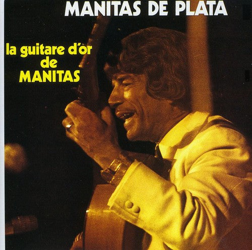 Manitas de Plata: Guitare D'or Manitas de Plata