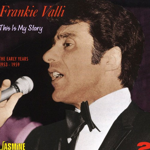 Valli, Frankie / Four Lovers: This Is My Story: The Early Years 1953-59