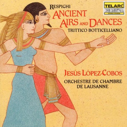 Respighi / Lopez-Cobos: Ancient Airs & Dances