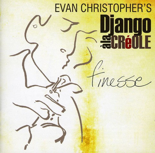 Christopher, Evan / Django a La Creole: Finesse