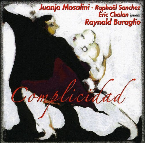 Mosalini, Juan-Jose / Sanchez, Raphael / Chalan, Eric: Complicidad