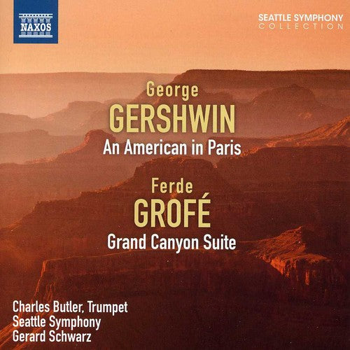 Gershwin / Grofe / Seattle Sym / Schwarz: American in Paris / Grand Canyon Suite